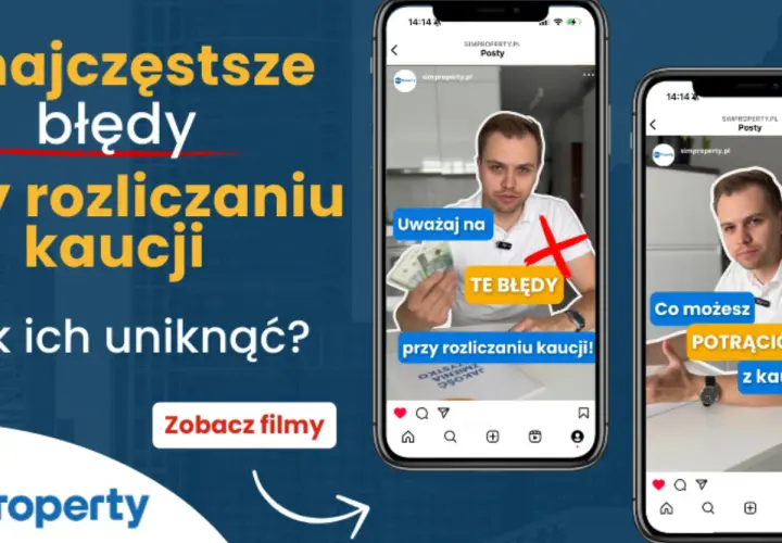 Najczęstsze błędy w rozliczaniu kaucji po zakończeniu najmu. Zobacz filmy, jak ich uniknąć.
