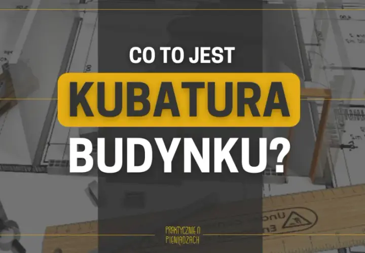 Jak prawidłowo liczyć kubaturę budynku: różnice między brutto a netto