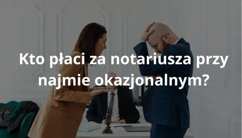 Kobieta i mężczyzna dyskutują o kosztach notariusza przy wynajmie okazjonalnym.