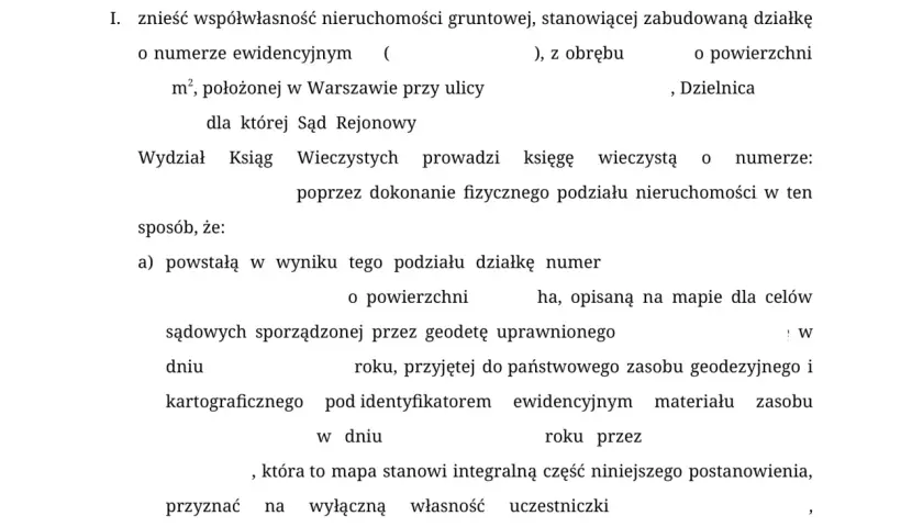 Postanowienie o zniesieniu współwłasności nieruchomości gruntowej w Warszawie, z podziałem fizycznym działki i wyznaczeniem granic.