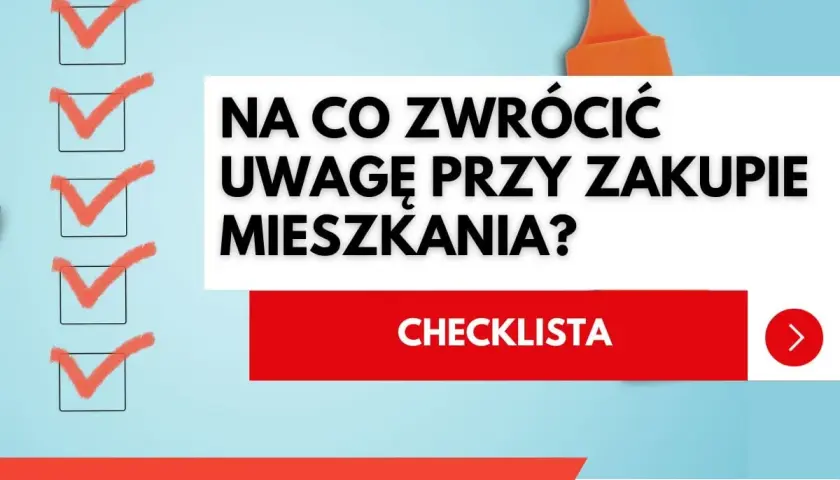 Lista kontrolna: co sprawdzić przed zakupem mieszkania? Zaznaczone punkty i pomarańczowy marker.