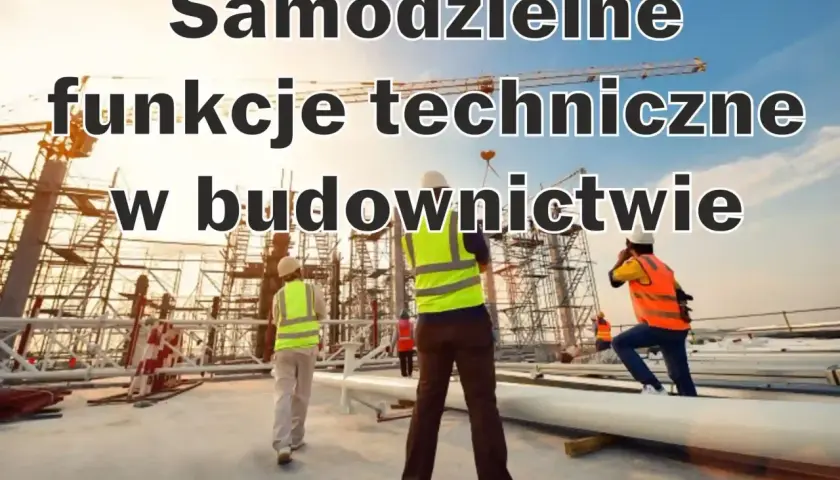 Budowa postępuje dzięki samodzielnym funkcjom technicznym w budownictwie. Pracownicy w kamizelkach kierują pracami.
