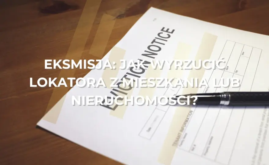Eksmisja w Polsce - Twoje prawa, procedura i ochrona lokatora